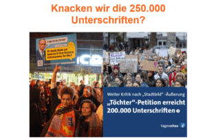 Zwei Fotos von Demonstrationen mit Plakaten wie „Wir sind die Töchter und lassen uns für Ihren Rassismus nicht einspannen, Herr Merz!“ und „Töchter gegen Schmerz“. Darüber steht in Orange: „Knacken wir die 250.000 Unterschriften?“ Unten die Schlagzeile: „‚Töchter‘-Petition erreicht 200.000 Unterschriften“ mit Tagesschau-Logo.