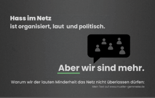 Grafik mit dunklem Hintergrund. Oben steht in großer weißer Schrift: Hass im Netz ist organisiert, laut und politisch. In der Mitte eine schwarze Sprechblase mit stilisierten Personensymbolen. Darunter der Satz: Aber wir sind mehr. Ein grüner Strich betont das Wort wir. Unten der Hinweis: Warum wir der lauten Minderheit das Netz nicht überlassen dürfen – Mein Text auf www.mueller-gemmeke.de.
