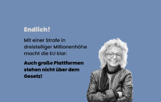 Quadratisches Sharepic mit blauem Hintergrund. Oben steht in weißer Schrift „Endlich!“. Darunter in schwarzer Schrift der Text: „Mit einer Strafe in dreistelliger Millionenhöhe macht die EU klar: Auch große Plattformen stehen nicht über dem Gesetz!“. Rechts unten ist ein schwarz-weißes Porträt von Beate Müller-Gemmeke zu sehen, lächelnd, mit Brille, Lederjacke und verschränkten Armen.