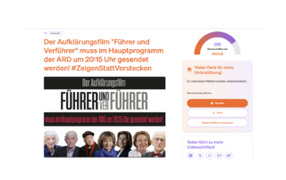 Screenshot der Online-Petition mit der Überschrift: Der Aufklärungsfilm Führer und Verführer muss im Hauptprogramm der ARD um 20:15 Uhr gesendet werden. Zu sehen sind das Filmplakat mit sieben Holocaust-Überlebenden, der Hashtag ZeigenStattVerstecken sowie der Bereich zur Unterstützung und zum Teilen der Petition.