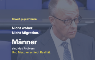 Beate Müller-Gemmeke kritisiert eine Aussage von Friedrich Merz zur Gewalt gegen Frauen. Im Hintergrund ist Merz im Bundestag zu sehen, darüber liegt ein blauer Farbfilter. Auf dem Bild steht: „Gewalt gegen Frauen: Nicht woher. Nicht Migration. Männer sind das Problem. Und Merz verschiebt Realität.“