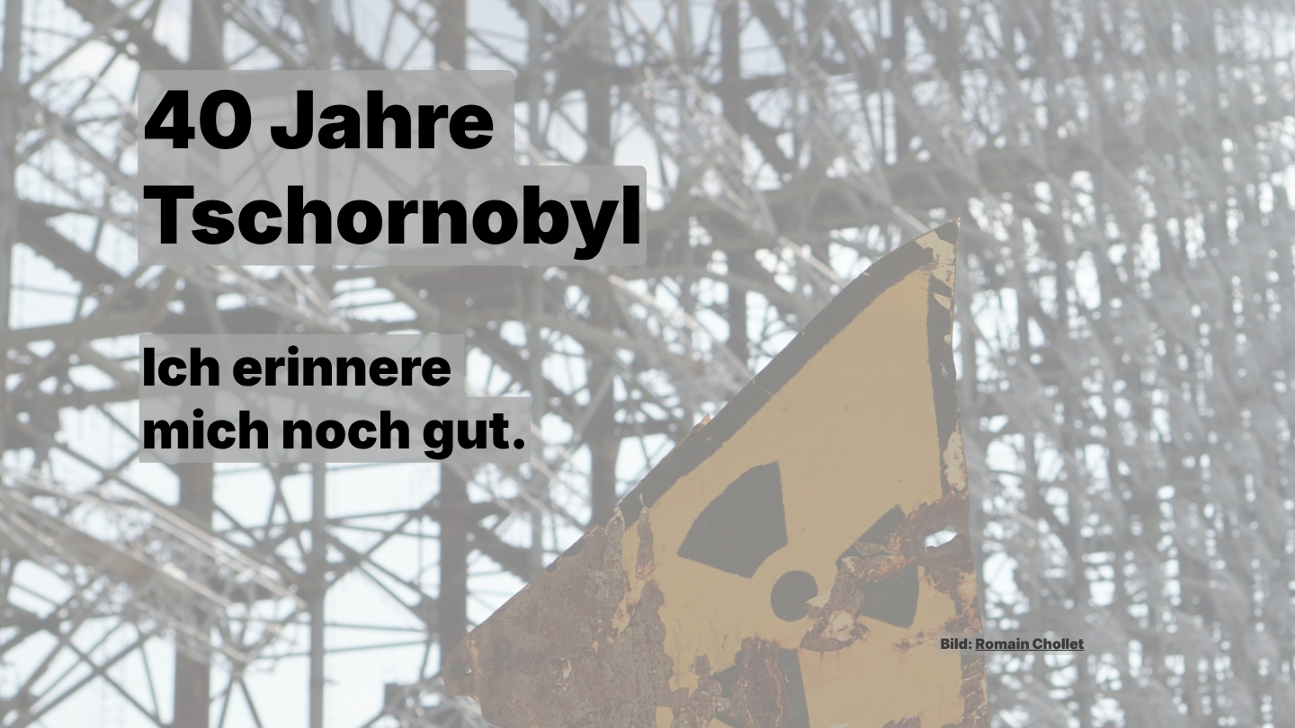 Sharepic von Beate Müller-Gemmeke: Im Hintergrund ein unscharfes Foto aus Tschornobyl mit einem verrosteten Radioaktivitätsschild vor einer großen Metallstruktur. Darüber steht: „40 Jahre Tschornobyl. Ich erinnere mich noch gut.“ Das Bild wirkt ruhig und nachdenklich.