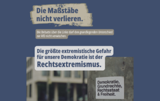 Sharepic mit blau-grauem Hintergrund und einem Foto im unteren Bereich. Auf dem Foto ist ein Schild mit der Aufschrift „Demokratie, Grundrechte, Rechtsstaat & Freiheit.“ zu sehen. Darüber steht: „Die Maßstäbe nicht verlieren. Die Debatte über die Linke darf den grundlegenden Unterschied zur AfD nicht verwischen. Die größte extremistische Gefahr für unsere Demokratie ist der Rechtsextremismus.“