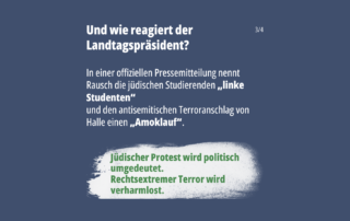 Sharepic mit dunkelblauem Hintergrund. Überschrift: „Und wie reagiert der Landtagspräsident?“ Der Text beschreibt, wie Tobias Rausch die jüdischen Studierenden in einer offiziellen Pressemitteilung als „linke Studenten“ und den antisemitischen Terroranschlag von Halle als „Amoklauf“ bezeichnet. Auf einem weißen Pinselstrich steht in grüner Schrift: „Jüdischer Protest wird politisch umgedeutet. Rechtsextremer Terror wird verharmlost.“