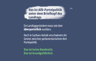 Sharepic mit dunkelblauem Hintergrund. Auf einem weißen Pinselstrich steht die Überschrift: „Das ist AfD-Parteipolitik unter dem Briefkopf des Landtags.“ Darunter wird erklärt, dass ein Landtagspräsident sein Amt überparteilich ausüben muss, in Sachsen-Anhalt jedoch die Grenze zwischen Parteipolitik und parlamentarischem Amt verschwimmt. Die grüne Schlussbotschaft lautet: „Das ist keine Randnotiz. Das ist brandgefährlich.“